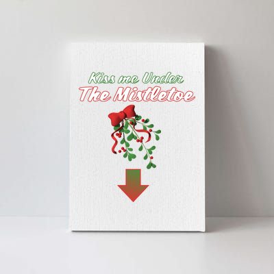 Kiss Me Under The Mistletoe Canvas