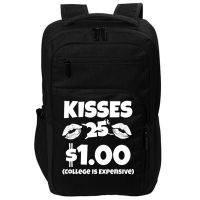 Kisses 1 Dollar College Is Expensive Impact Tech Backpack