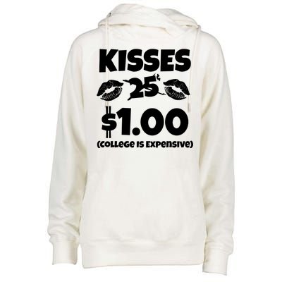 Kisses 1 Dollar College Is Expensive Womens Funnel Neck Pullover Hood