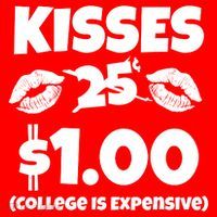Kisses 1 Dollar College Is Expensive T-Shirt