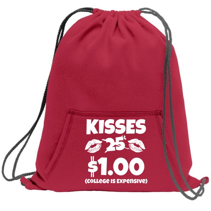 Kisses 1 Dollar College Is Expensive Sweatshirt Cinch Pack Bag