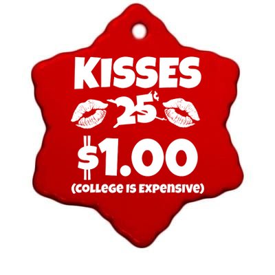 Kisses 1 Dollar College Is Expensive Ceramic Star Ornament