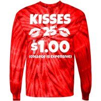 Kisses 1 Dollar College Is Expensive Tie-Dye Long Sleeve Shirt