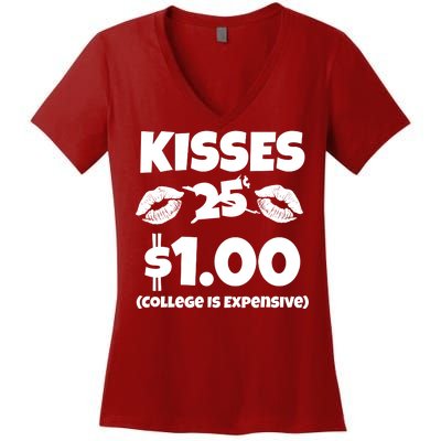 Kisses 1 Dollar College Is Expensive Women's V-Neck T-Shirt