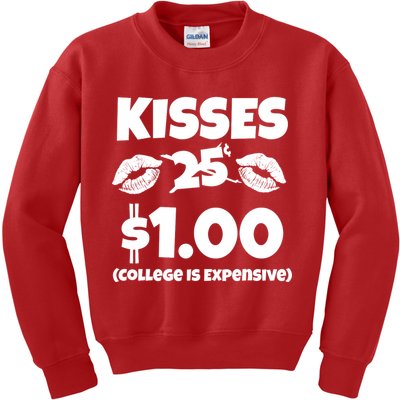 Kisses 1 Dollar College Is Expensive Kids Sweatshirt