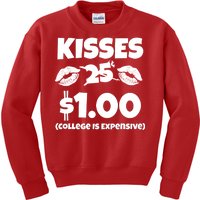 Kisses 1 Dollar College Is Expensive Kids Sweatshirt