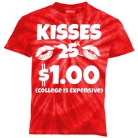 Kisses 1 Dollar College Is Expensive Kids Tie-Dye T-Shirt