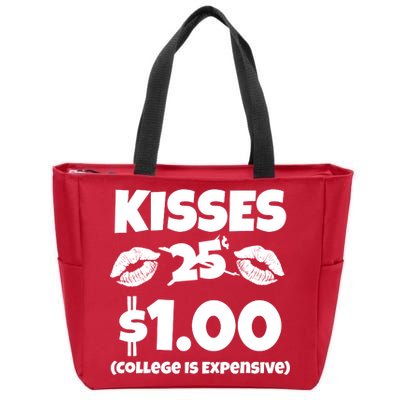 Kisses 1 Dollar College Is Expensive Zip Tote Bag