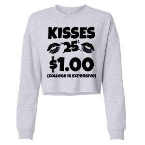 Kisses 1 Dollar College Is Expensive Cropped Pullover Crew