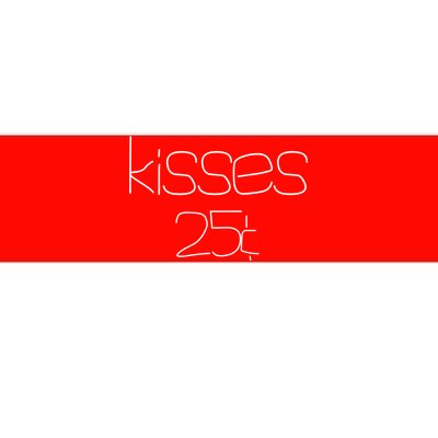 Kisses 20 Cents Bumper Sticker