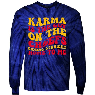 Karma Is the Guy on the Chief TRENDY  Tie-Dye Long Sleeve Shirt