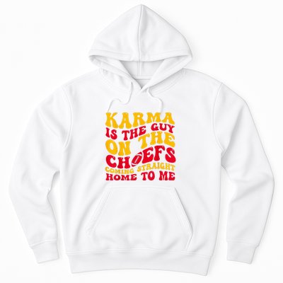 Karma Is the Guy on the Chief TRENDY  Hoodie