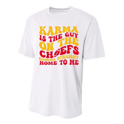 Karma Is the Guy on the Chief TRENDY  Performance Sprint T-Shirt