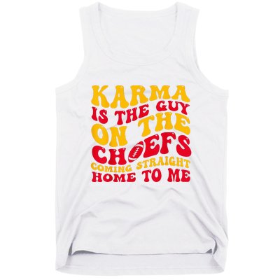 Karma Is the Guy on the Chief TRENDY  Tank Top