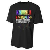 Kamala If ThatS Too Hard To Pronounce Try Madam President Performance Sprint T-Shirt