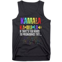 Kamala If ThatS Too Hard To Pronounce Try Madam President Tank Top