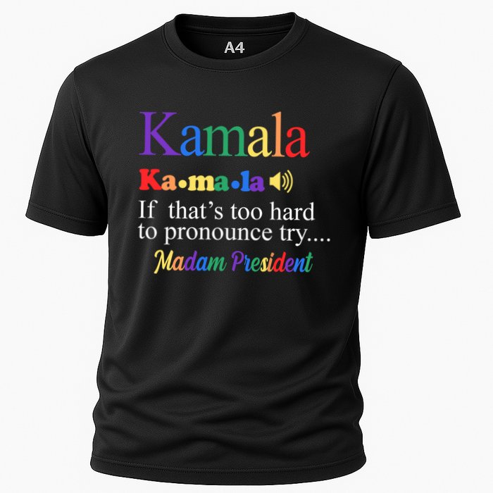 Kamala If Thats Too Hard To Pronounce Try Madam President Rainbow Cooling Performance Crew T-Shirt