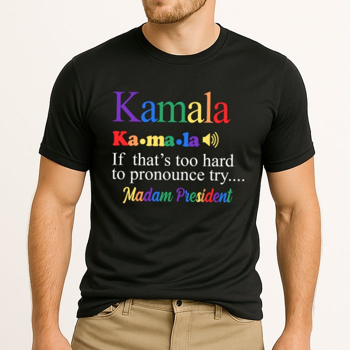 Kamala If Thats Too Hard To Pronounce Try Madam President Rainbow Cooling Performance Crew T-Shirt