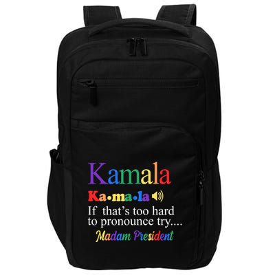 Kamala If Thats Too Hard To Pronounce Try Madam President Rainbow Impact Tech Backpack