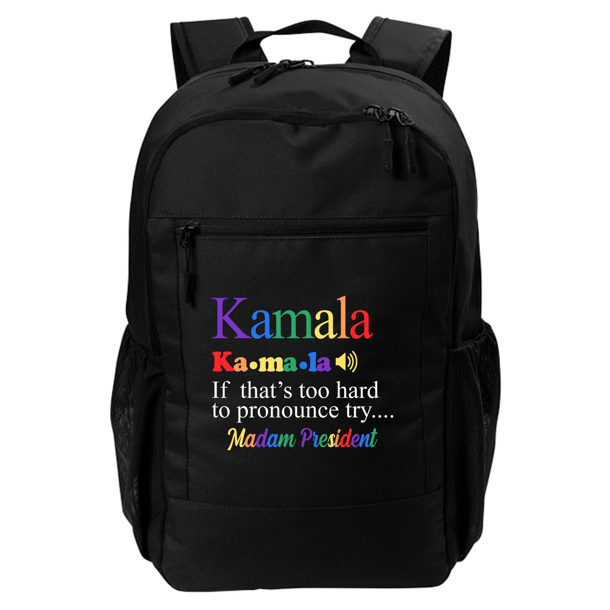 Kamala If Thats Too Hard To Pronounce Try Madam President Rainbow Backpack