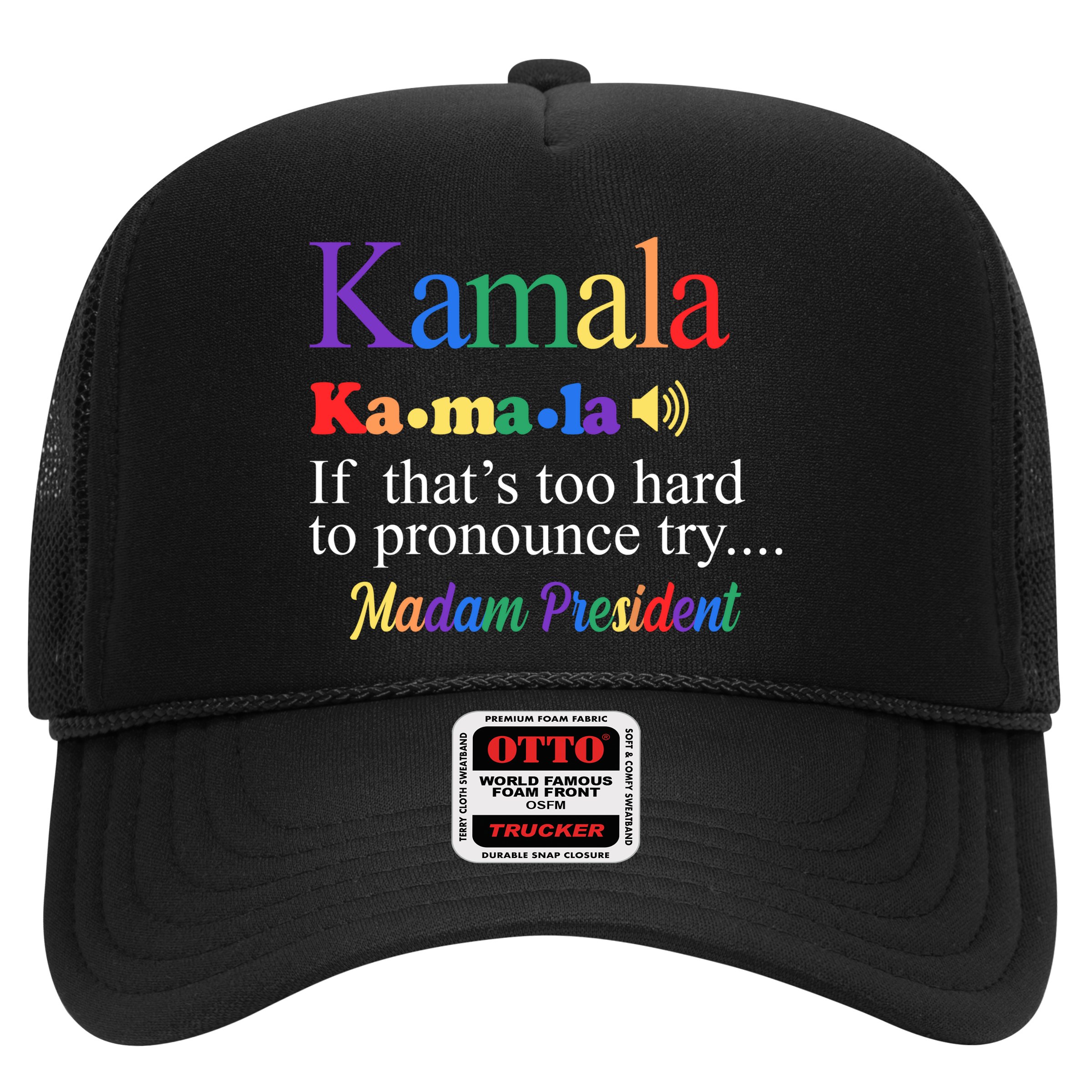 Kamala If Thats Too Hard To Pronounce Try Madam President Rainbow Hat