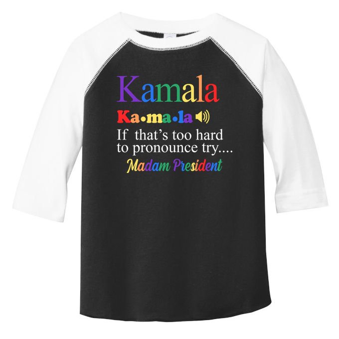 Kamala If Thats Too Hard To Pronounce Try Madam President Rainbow Toddler Fine Jersey T-Shirt