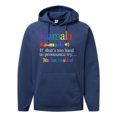 Kamala If Thats Too Hard To Pronounce Try Madam President Rainbow Performance Fleece Hoodie