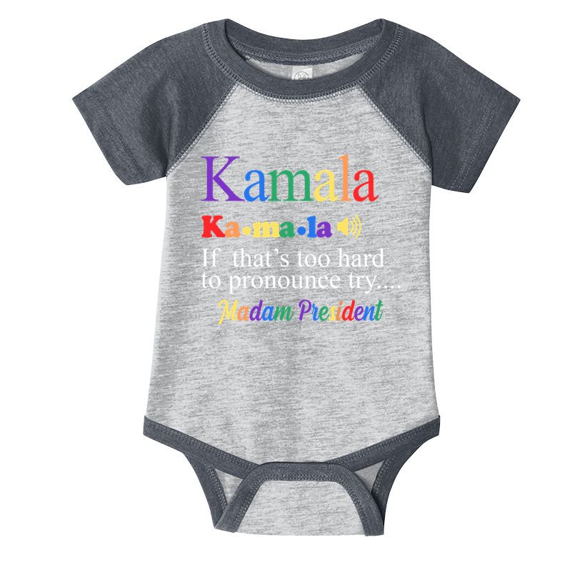 Kamala If Thats Too Hard To Pronounce Try Madam President Rainbow Infant Baby Jersey Bodysuit