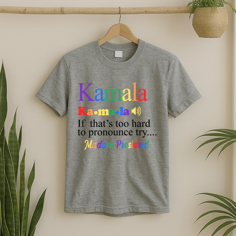 Kamala If Thats Too Hard To Pronounce Try Madam President Rainbow T-Shirt