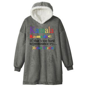 Kamala If Thats Too Hard To Pronounce Try Madam President Rainbow Hooded Wearable Blanket