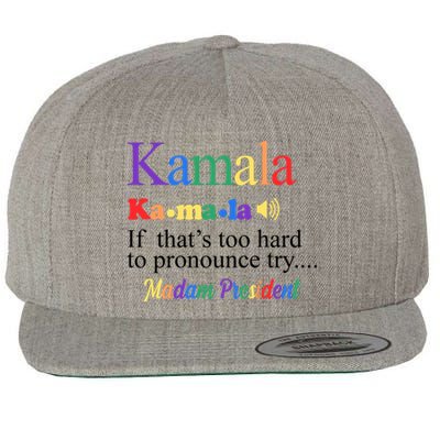 Kamala If Thats Too Hard To Pronounce Try Madam President Rainbow Wool Snapback Cap