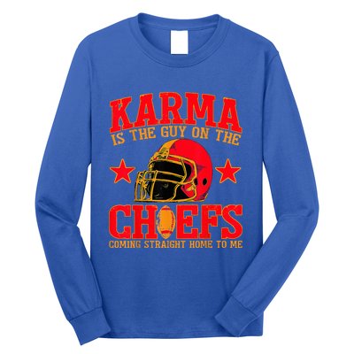 Karma Is the Guy on the Chief TRENDY  Long Sleeve Shirt