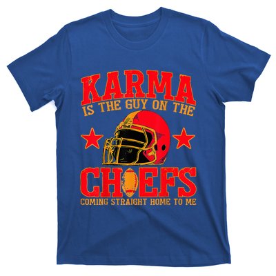 Karma Is the Guy on the Chief TRENDY  T-Shirt