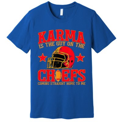 Karma Is the Guy on the Chief TRENDY  Premium T-Shirt