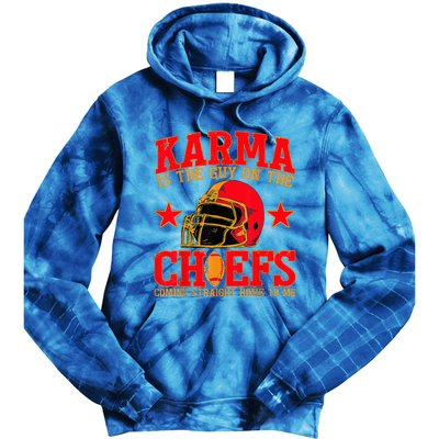 Karma Is the Guy on the Chief TRENDY  Tie Dye Hoodie