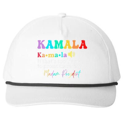 Kamala If ThatS Too Hard To Pronounce Try Madam President Snapback Five-Panel Rope Hat