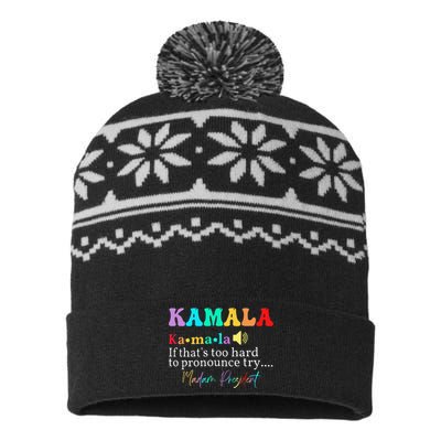 Kamala If ThatS Too Hard To Pronounce Try Madam President USA-Made Snowflake Beanie