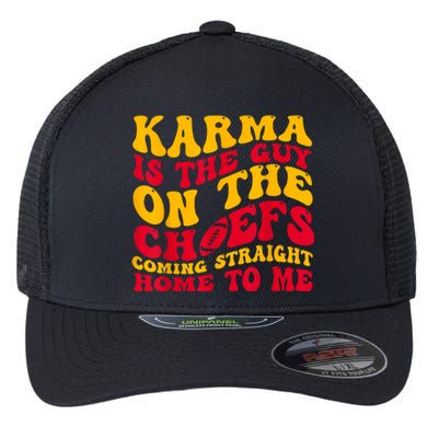 Karma Is The Guy On The Chief Trendy Flexfit Unipanel Trucker Cap