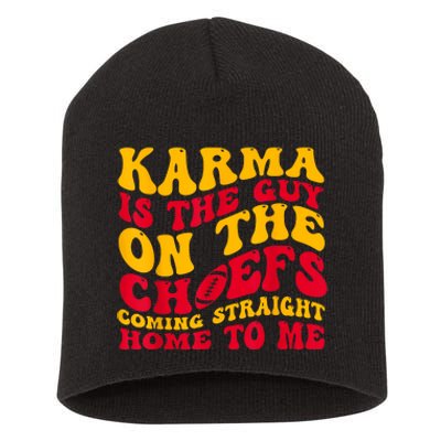 Karma Is The Guy On The Chief Trendy Short Acrylic Beanie