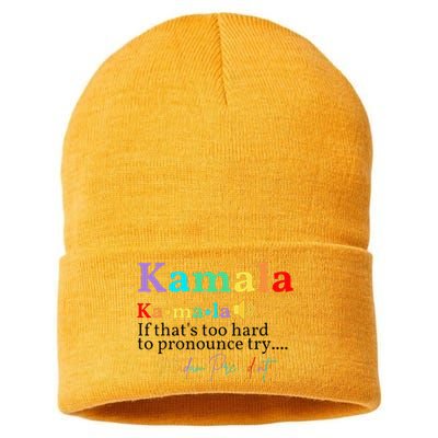 Kamala If ThatS Too Hard To Pronounce Try Madam President Sustainable Knit Beanie