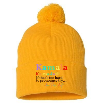 Kamala If ThatS Too Hard To Pronounce Try Madam President Pom Pom 12in Knit Beanie