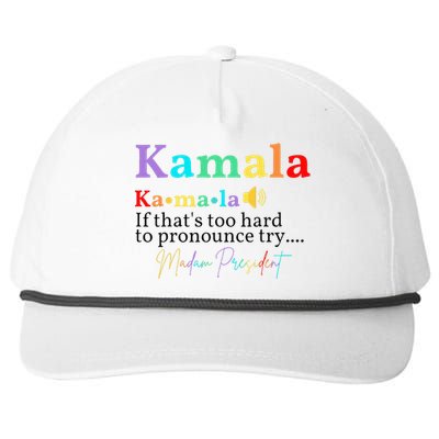 Kamala If ThatS Too Hard To Pronounce Try Madam President Snapback Five-Panel Rope Hat