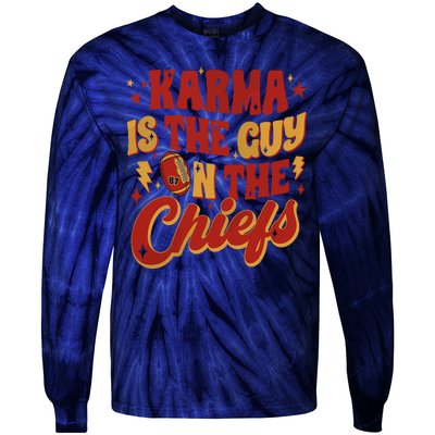 Karma Is The Guy On The Chief Tie-Dye Long Sleeve Shirt