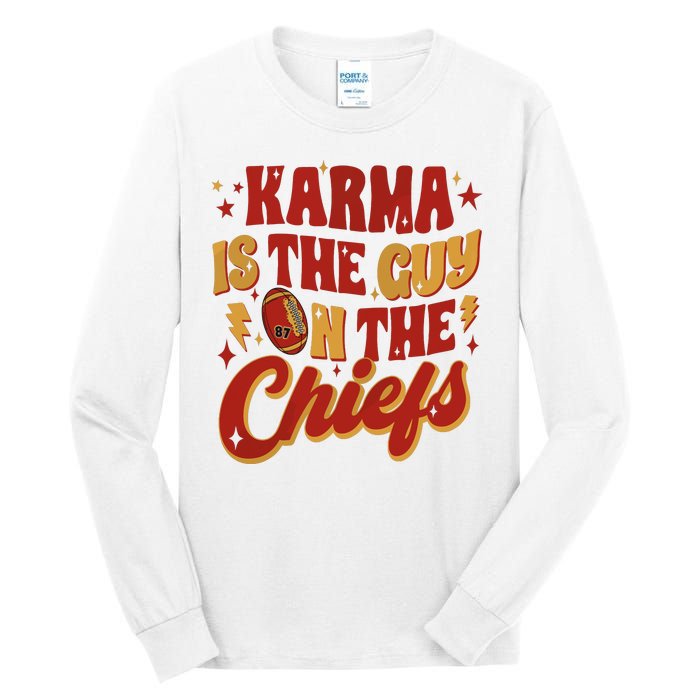 Karma Is The Guy On The Chief Tall Long Sleeve T-Shirt