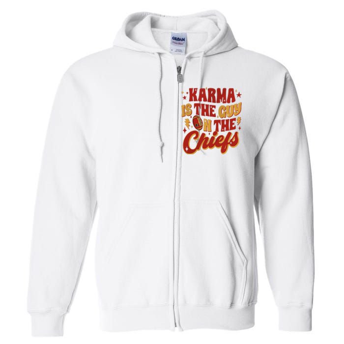 Karma Is The Guy On The Chief Full Zip Hoodie