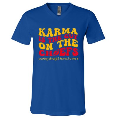 Karma Is the Guy on the Chief Coming Straight Home to Me  V-Neck T-Shirt