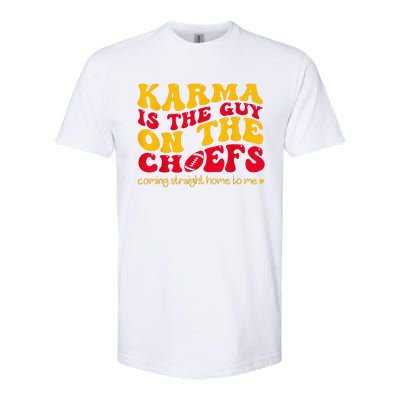 Karma Is the Guy on the Chief Coming Straight Home to Me  Softstyle® CVC T-Shirt