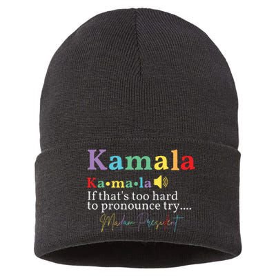 Kamala If Thats Too Hard To Pronounce Try Madam President Sustainable Knit Beanie