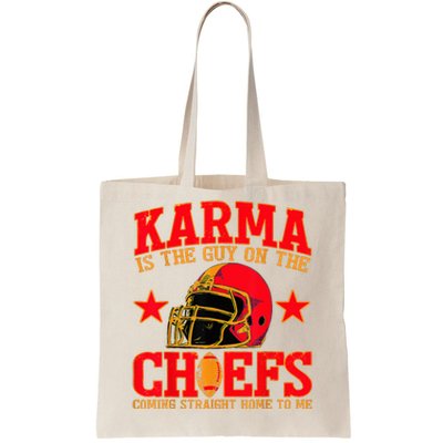 Karma Is the Guy on the Chief TRENDY  Tote Bag