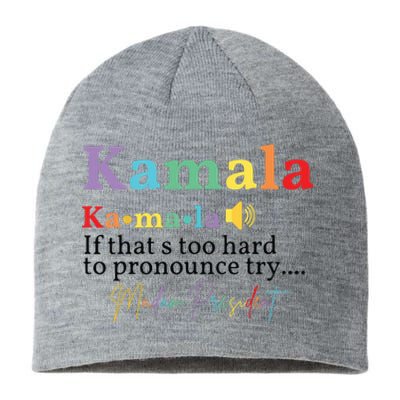 Kamala If Thats Too Hard To Pronounce Try Madam President Sustainable Beanie